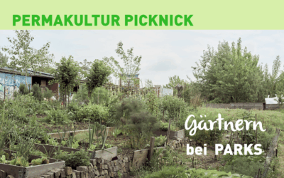 Permakultur Picknick @ Gärtnern bei Parks am So, 22.06.2025 ab 15:00